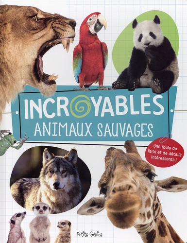 Incroyables animaux sauvages