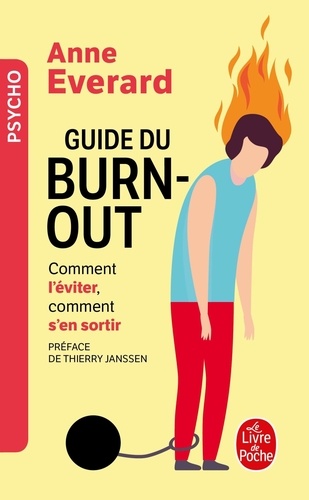 Guide du burn-out  - Comment l'éviter, comment en sortir