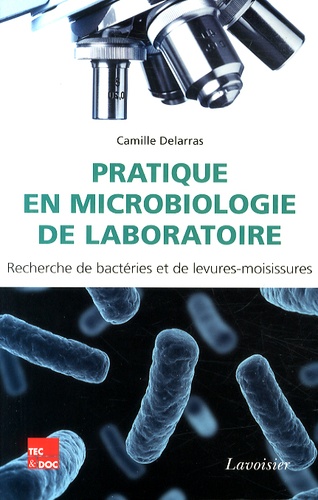 Pratique en microbiologie de laboratoire  - Recherche de bactéries et de levures-moisissures