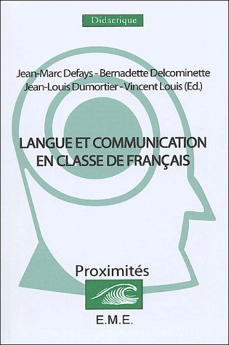 Langue et communication en classe de français.  - Convergences didactiques en langue maternelle, langue seconde et langue étrangère