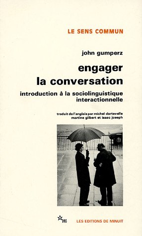 Engager la conversation  - Introduction à la sociolinguistique interactionnelle