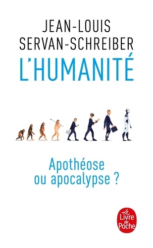 L'Humanité ?  - Apothéose ou apocalypse ?