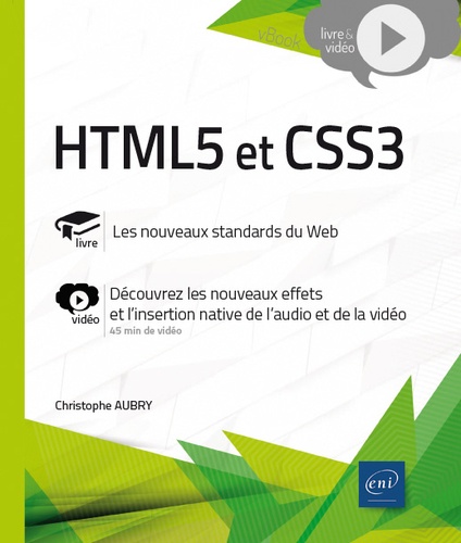 HTML5 et CSS3  - Complément vidéo : Découvrez les nouveaux effets et l'insertion native de l'audio et de la vidéo