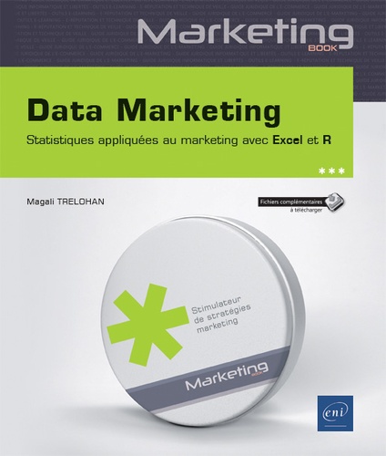 Data marketing  - Statistiques appliquées au marketing avec Excel et R
