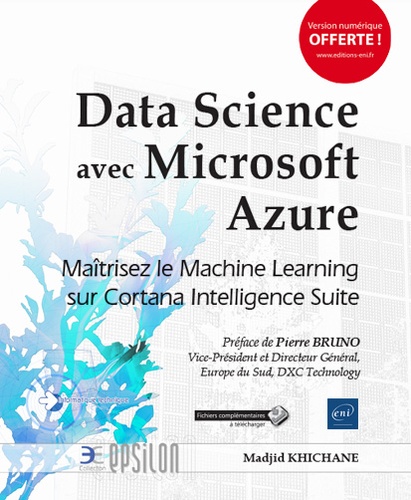 Data Science avec Microsoft Azure  - Maîtrisez le Machine Learning sur Cortana Intelligence Suite
