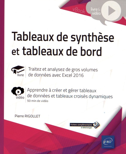 Tableaux de synthèse et tableaux de bord  - Traitez et analysez de gros volumes de données avec Excel 2016