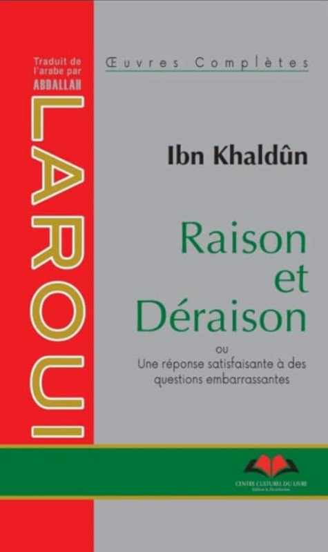 Ibn Khaldûn - Raison et déraison