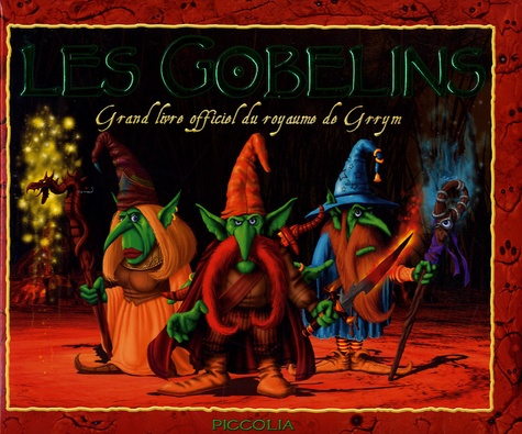 Les Gobelins  - Grand livre officiel du royaume de Grrym