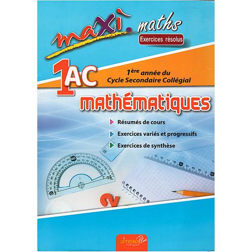 Maxi Maths Exercices résolus 1 AC
