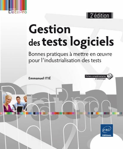 Gestion des tests logiciels  - Bonnes pratiques à mettre en oeuvre pour l'industrialisation des tests