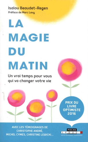 La magie du matin  - Un vrai temps pour vous qui va changer votre vi