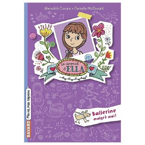 Le journal d'Ella Tome 2 - Ballerine malgré moi !