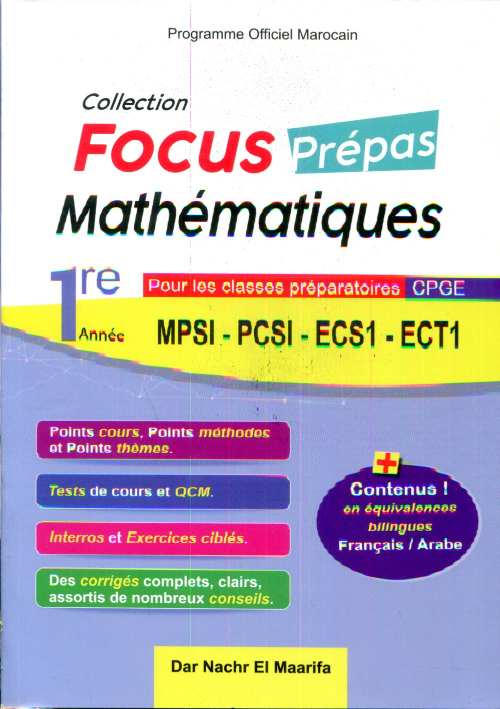 Coll. Focus prépas Mathématiques 1re année pour les classes préparatoires CPGE : (MPSI-PCSI-ECS1-ECT1)