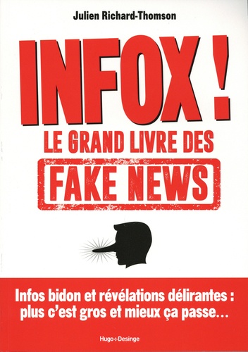 Infox !  - Le grand livre des fake news