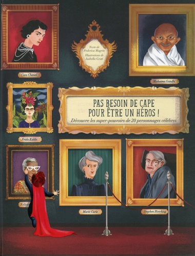 Pas besoin de cape pour être un héros !  - Découvre les super-pouvoirs de 20 personnages célèbres