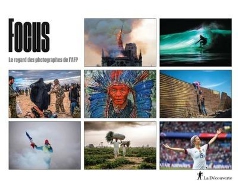 Focus  - Le regard des photographes de l'AFP