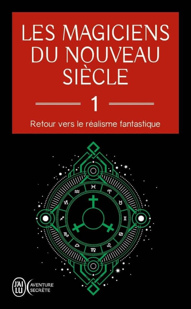 Les magiciens du nouveau siècle  - Tome 1, Retour vers le réalisme fantastiqu