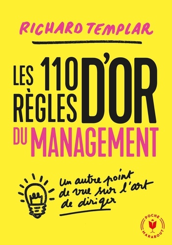 Les 110 règles d'or du management  - Un autre point de vue sur l'art de diriger