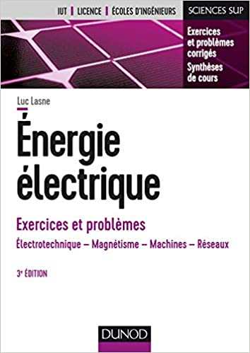 Energie électrique - Exercices et problèmes - 3e éd. 