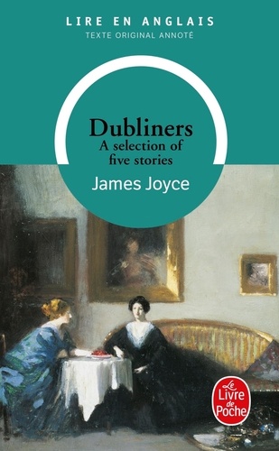 Dubliners  - A selection of five stories