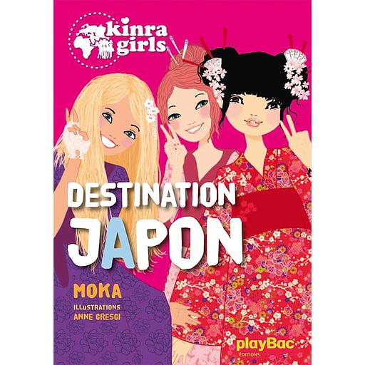 Kinra Girls Tome 5 - Destination Japon