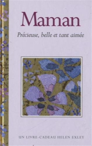 Maman, précieuse, belle et tant aimée 