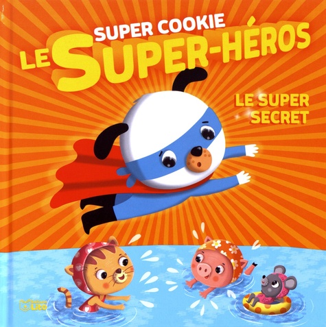 Super Cookie le super-héros Tome 4