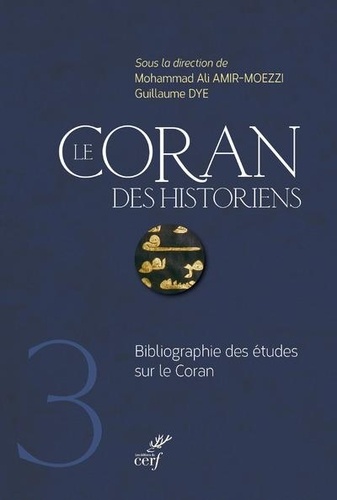 Le Coran des historiens Tome III : Bibliographie des études sur Le Coran