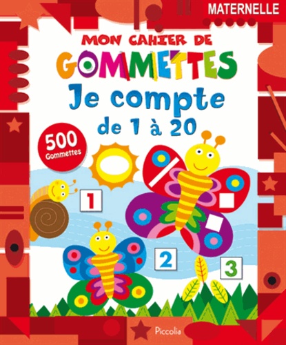 Je compte de 1 à 20  - 500 gommettes, Maternelle