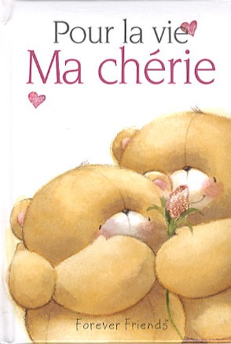 Pour la vie Ma chérie