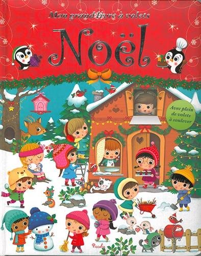 Mon grand livre à volets Noël : Avec plein de volets à soulever