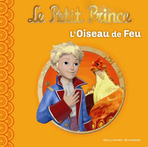 Le Petit Prince Tome 1 - L'oiseau de feu