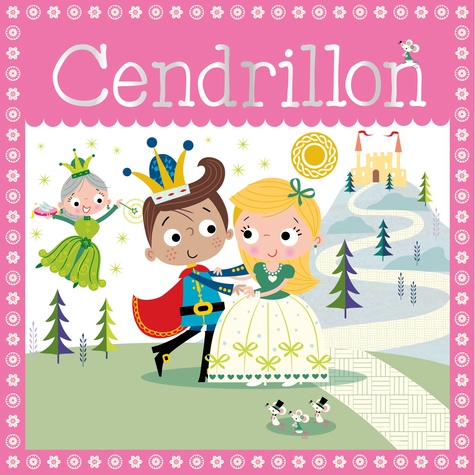 Cendrillon  - Mes petits contes classiques