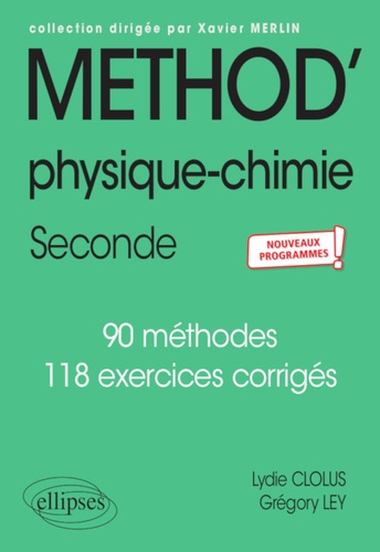Physique-chimie 2de  - 90 méthodes, 118 exercices corrigés