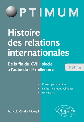 Histoire des relations internationales  - De la fin du XVIIIe siècle à l'aube du IIIe millénaire