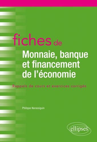 Fiches de Monnaie, banque et financement de l'économie  - Rappels de cours et exercices corrigés