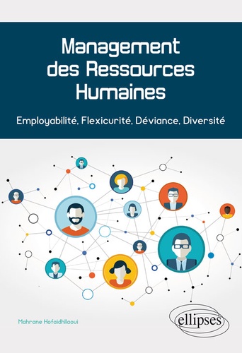 Management des Ressources Humaines  - Employabilité, Flexicurité, Déviance, Diversité