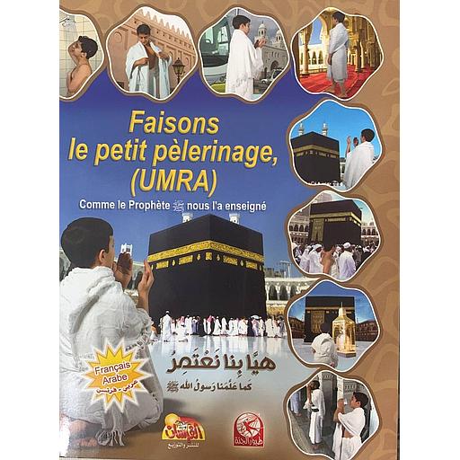 هيا بنا نعتمر كما علمنا رسول الله صلى الله عليه وسلم للبنين عربي فرنسي Faisons le petit pèlerinage