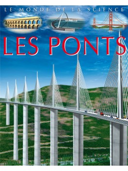 Le monde de la science : Les Ponts