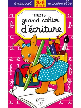 Mon grand cahier d'écriture 3/6 ans