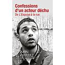 Confessions d'un acteur déchu  - De L'Esquive à la rue