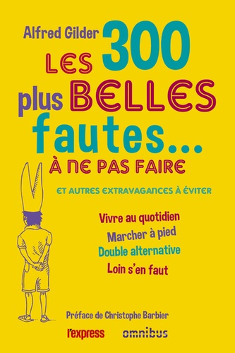 Les 300 plus belles fautes... à ne pas faire  - Et autres extravagances à éviter