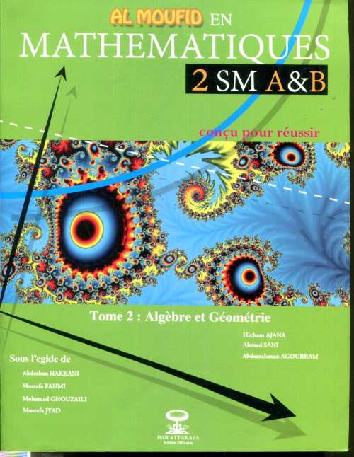 Al Moufid en Mathématiques 2 Bac SM A&amp;B Tome 2 Algèbre et géométrie