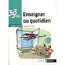 333 idées pour enseigner au quotidien  - Cycles 1, 2 et 3