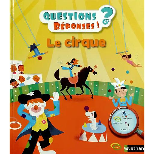 Le cirque - Questions/Réponses