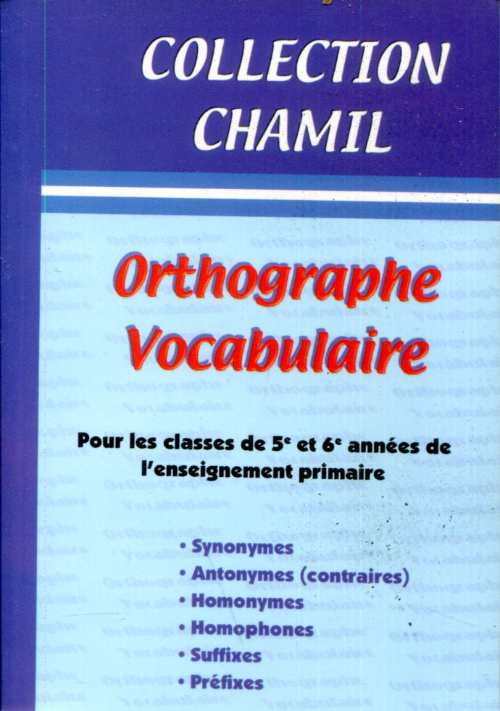 Orthographe Vocabulaire 5e-6e année primaire