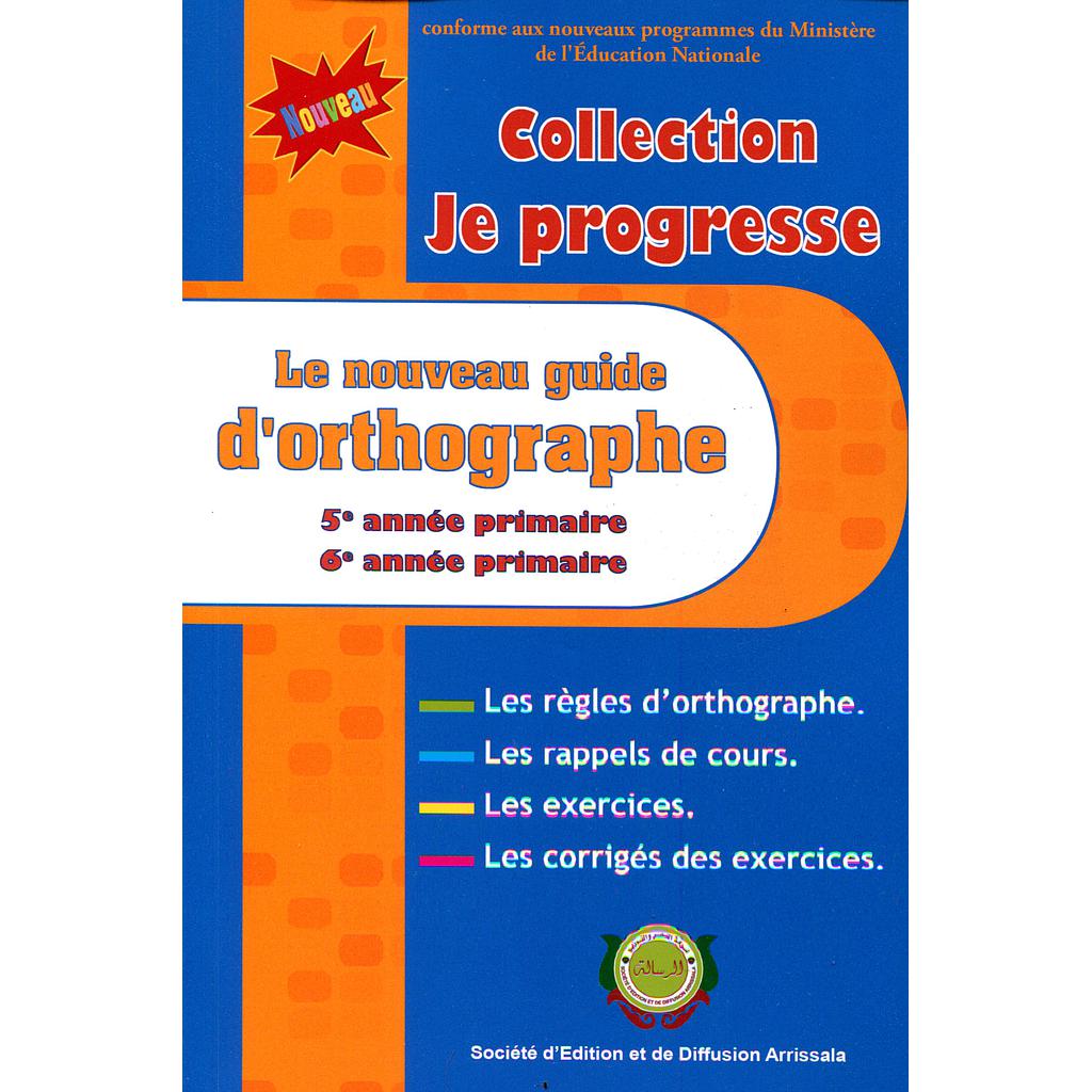 Le nouveau guide d'orthographe 5e/6e primaire