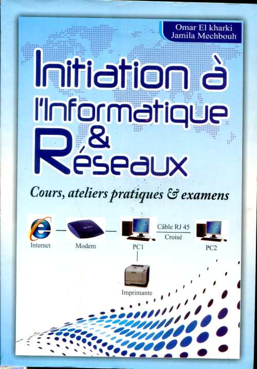 Initiation à l'informatique &amp; réseaux