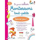 Le grand cahier Montessori des tout-petits  - Spécial jeux !