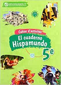Hispamundo Espagnol 5e - Cahier d'activités
